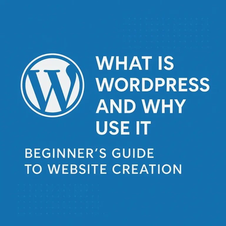 What Is WordPress and Why Use It Beginner’s Guide to Website Creation
