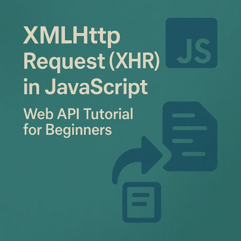 XMLHttpRequest (XHR) in JavaScript Web API Tutorial for Beginners