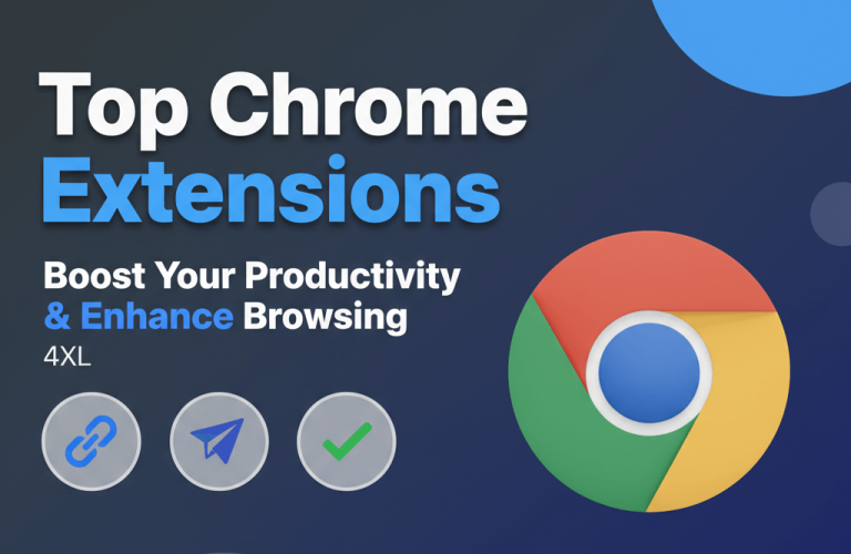Top Chrome Extensions to Boost Your Productivity & Enhance Browsing